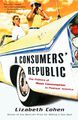 A Consumers' Republic.jpg